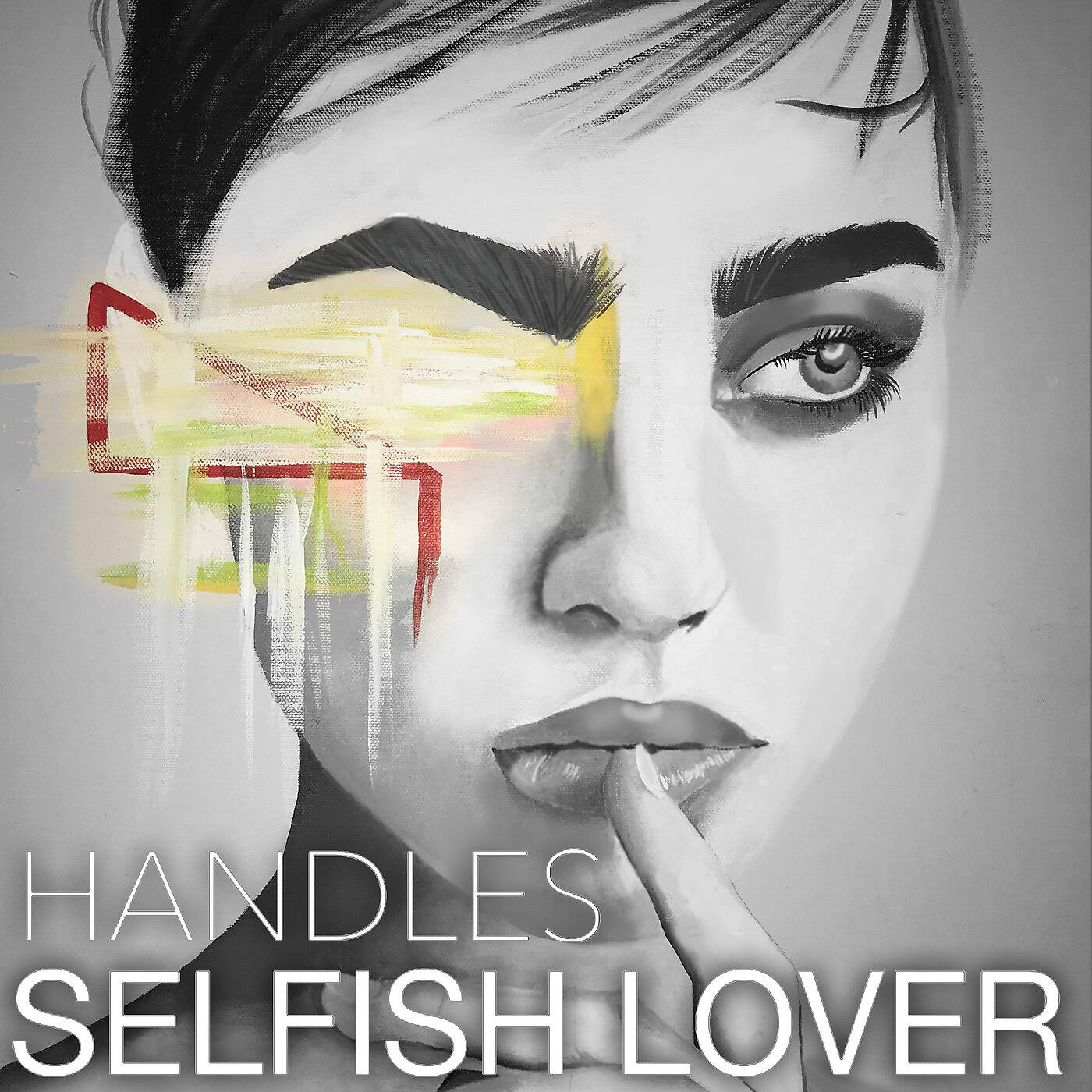 HANDLES - Selfish Lover