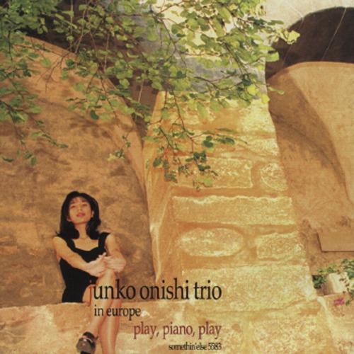 Постер альбома Play, Piano, Play - Junko Onishi Trio in Europe