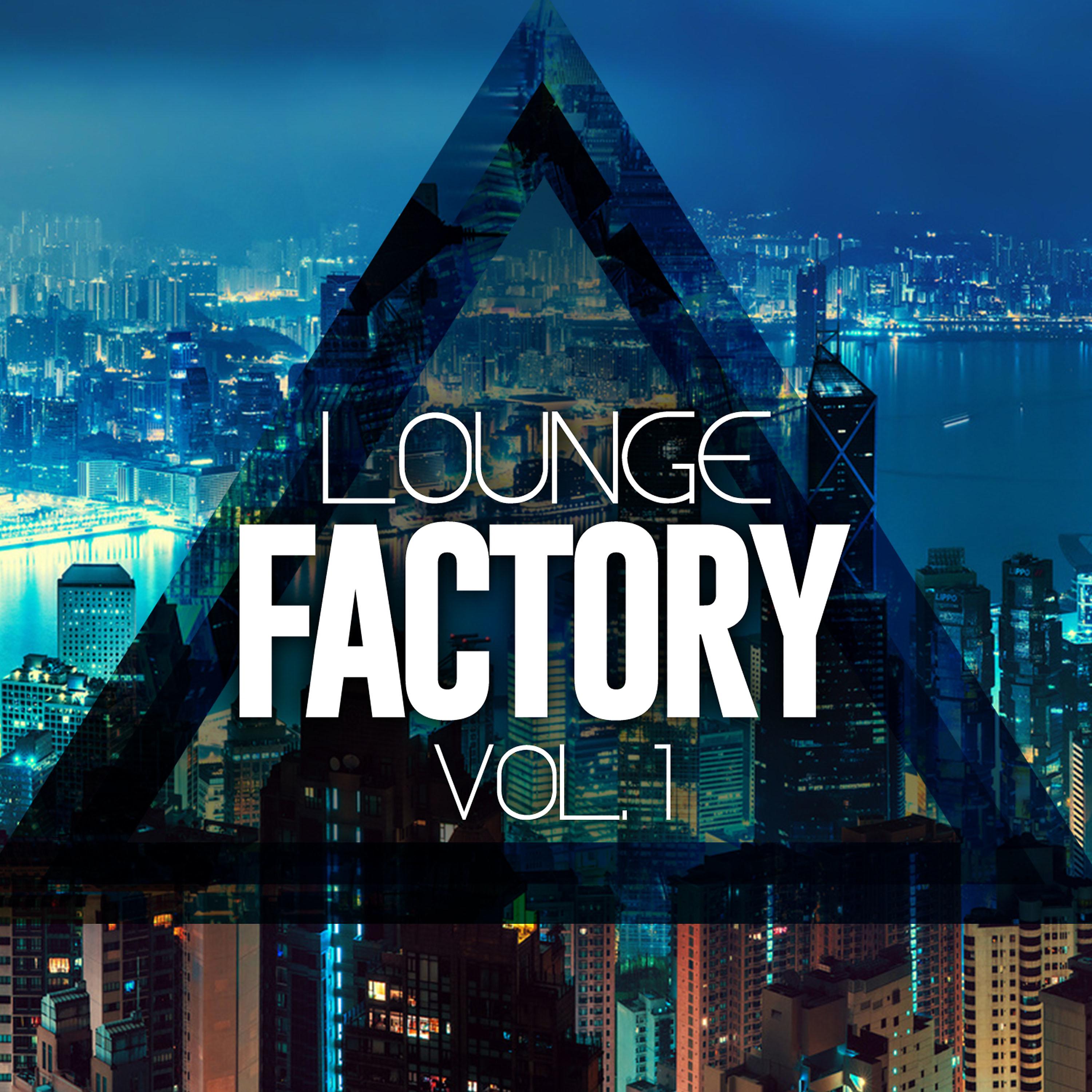 Постер альбома Lounge Factory Vol. 1