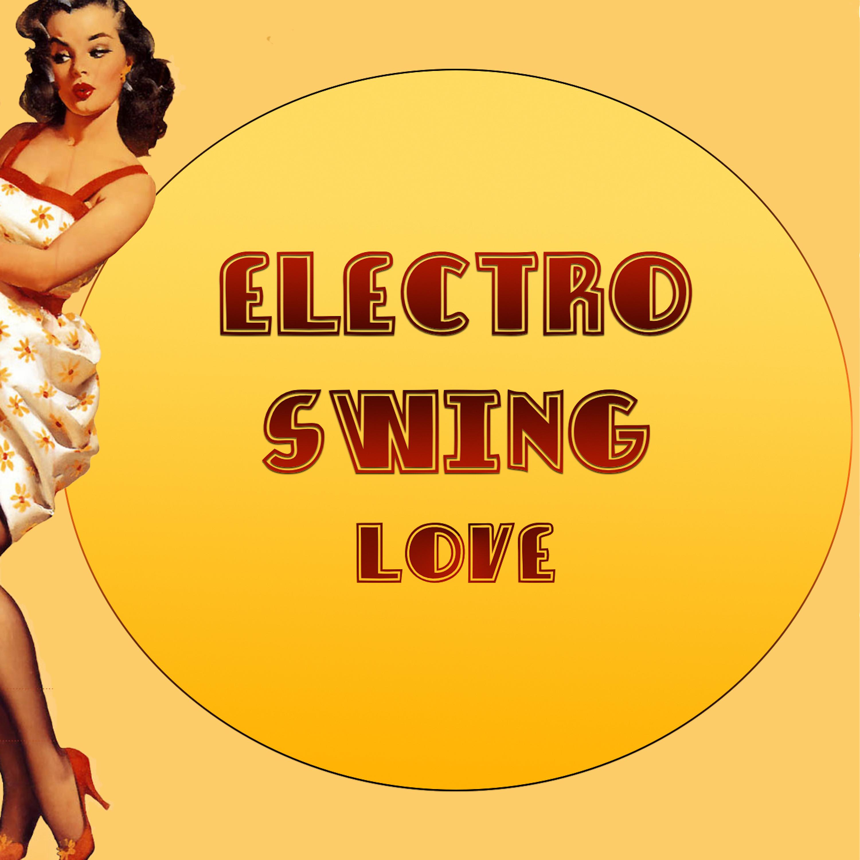 Постер альбома Electro Swing Love