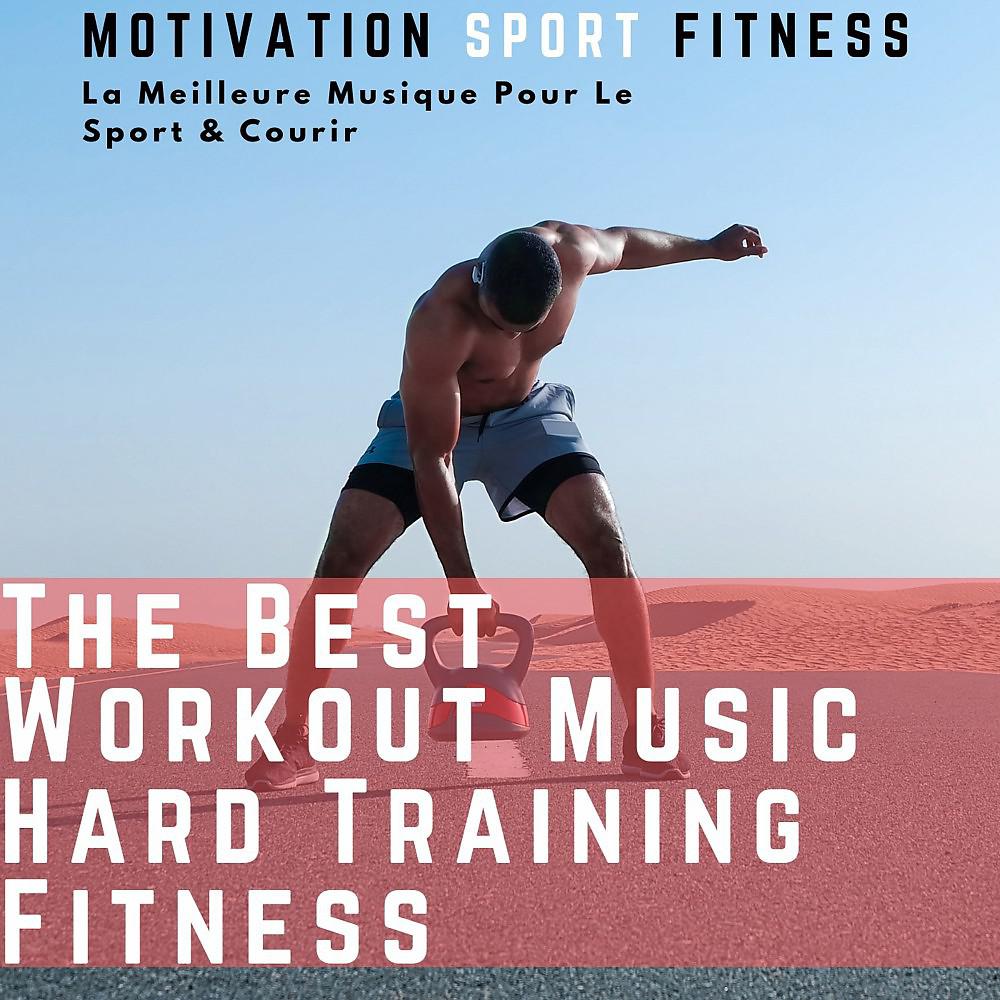 Motivation Sport Fitness - The Beat Is in My Feelings (La Meilleure Musique Pour Le Sport & Courir)