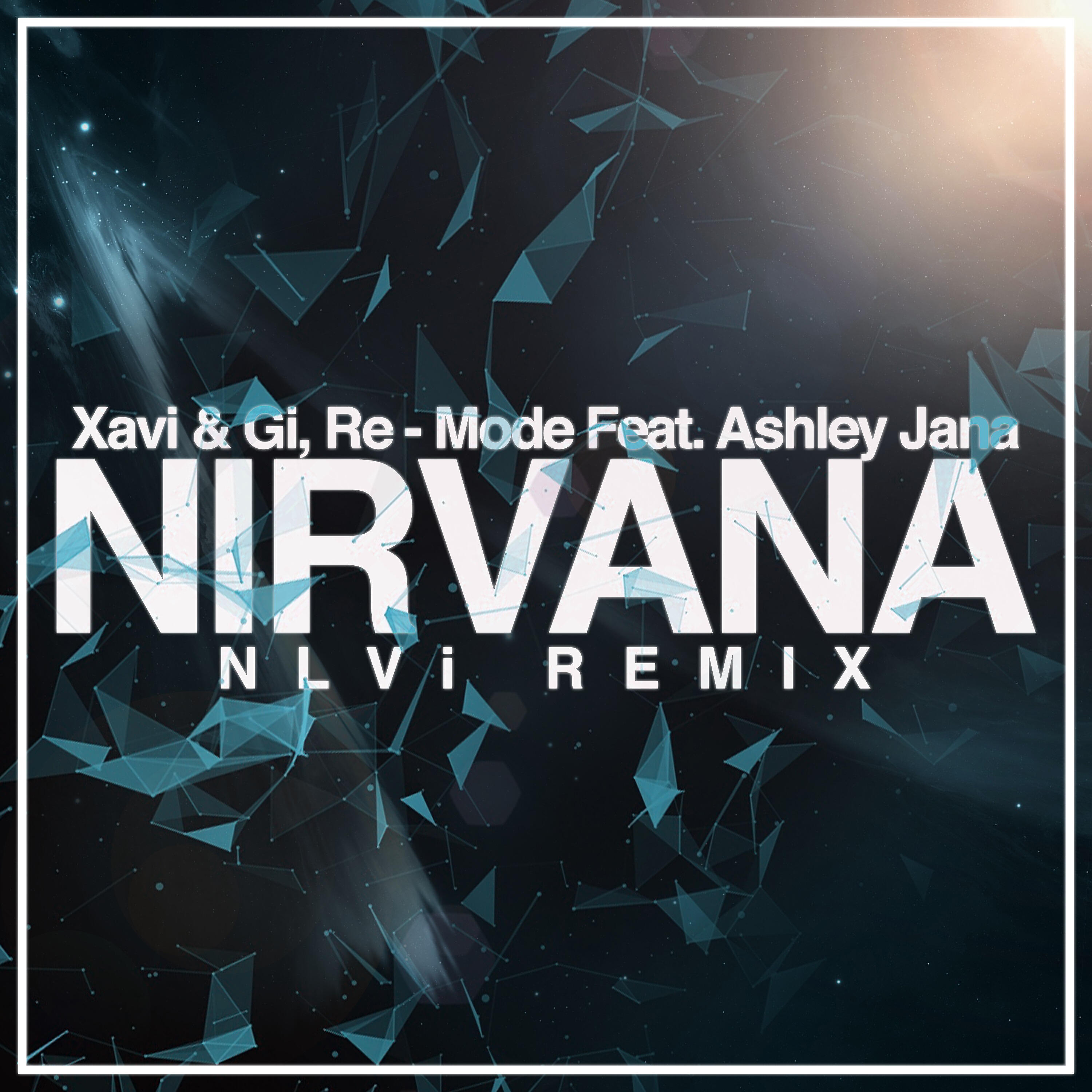 Xavi - Nirvana (Nlvi Remix)