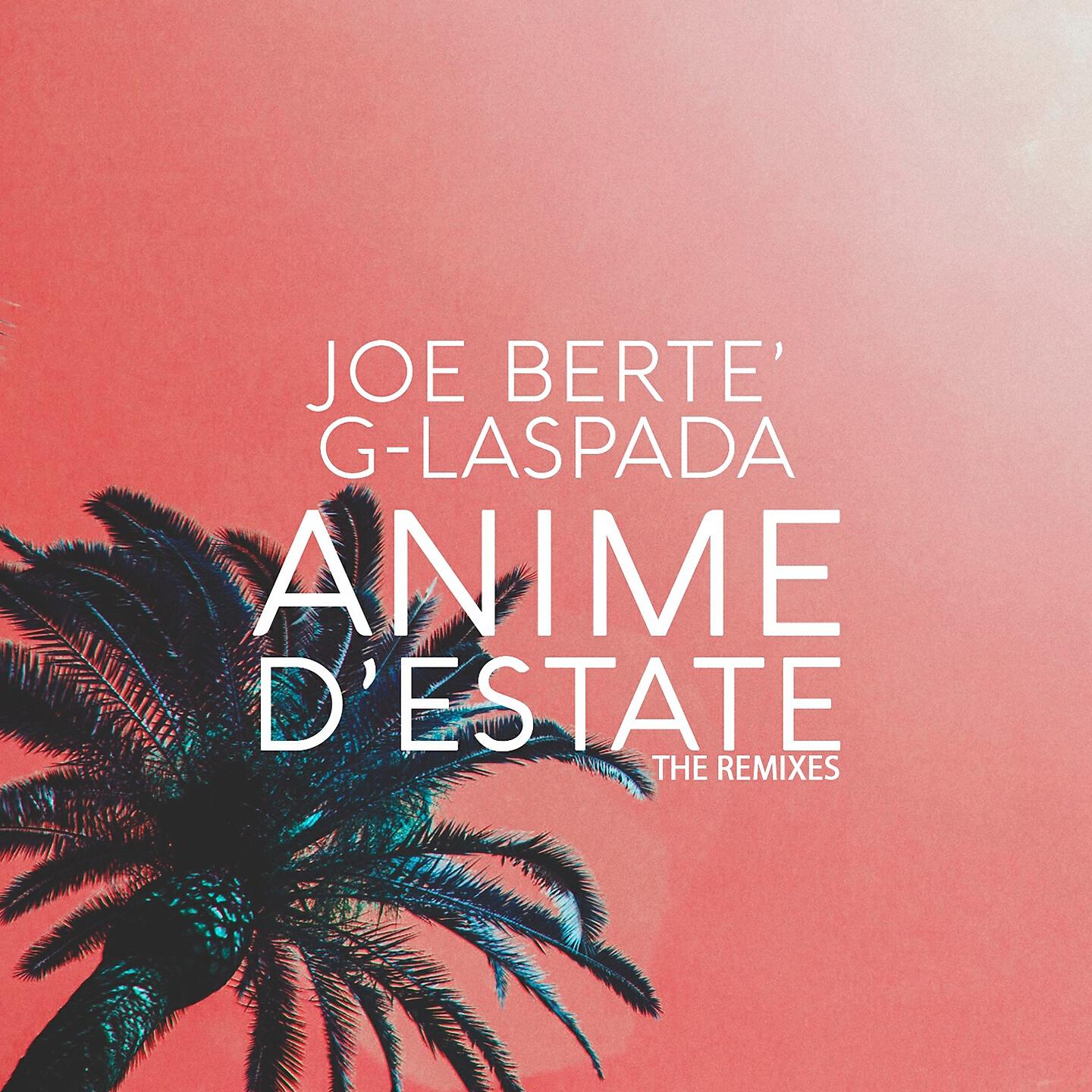 Joe Berte' - Anime d'estate (Carlo M Remix)