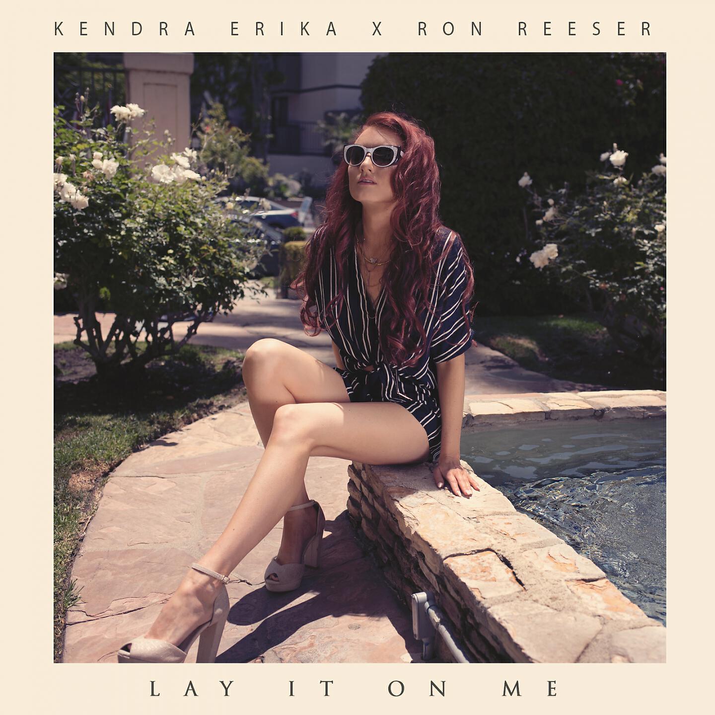 Kendra Erika - Lay It on Me