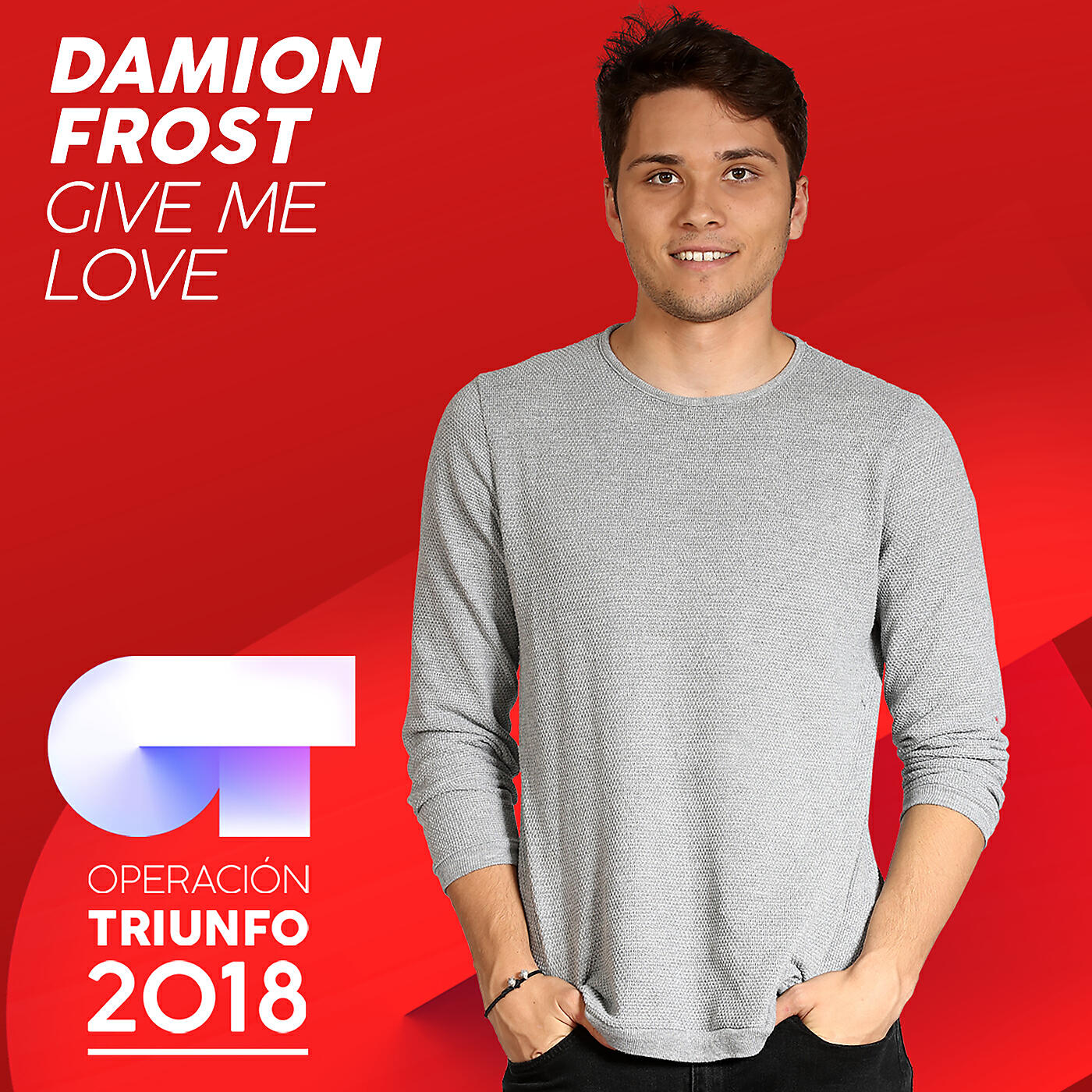 Damion Frost - Give Me Love (Operación Triunfo 2018)