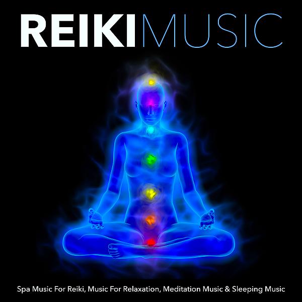 Постер альбома Reiki Music: Spa Music For Reiki, Music For Relaxation, Meditation Music & Sleeping Music
