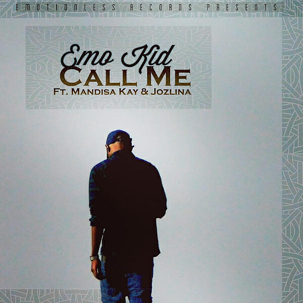 Emo Kid - Call Me  (feat. Mandisa Kay & Jozlina)