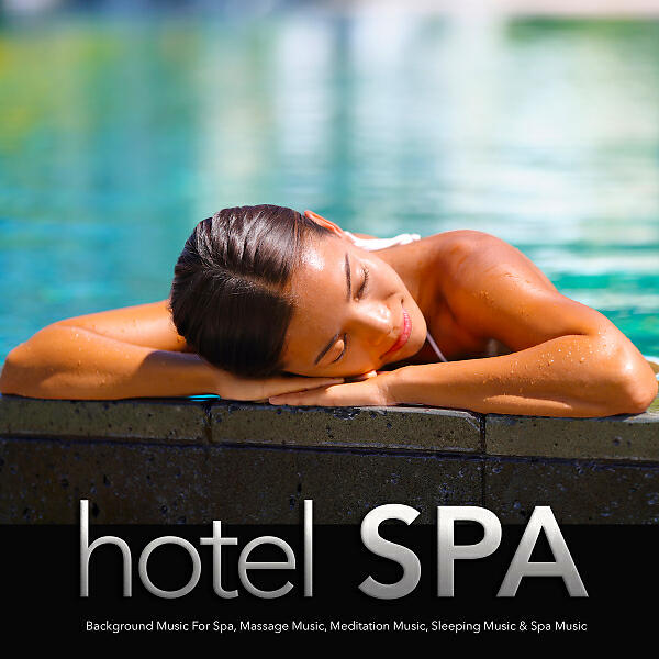Hotel Spa - Relaxing Music For Spa