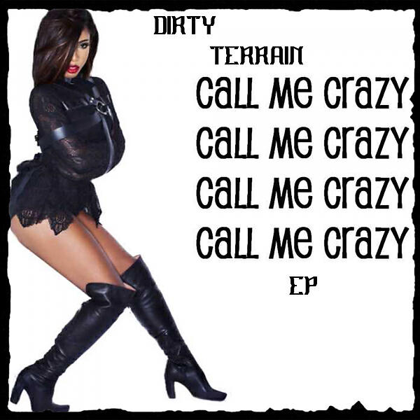 Dirty Terrain - Call Me Crazy (KillBeat (SP) Remix)