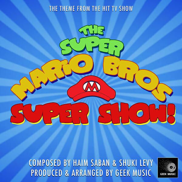 Geek Music - The Super Mario Bros Super Show - Main Theme