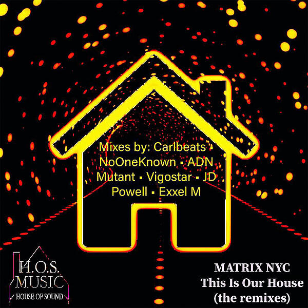 MATRIX NYC - This Is Our House (CARLBEATS Remix)