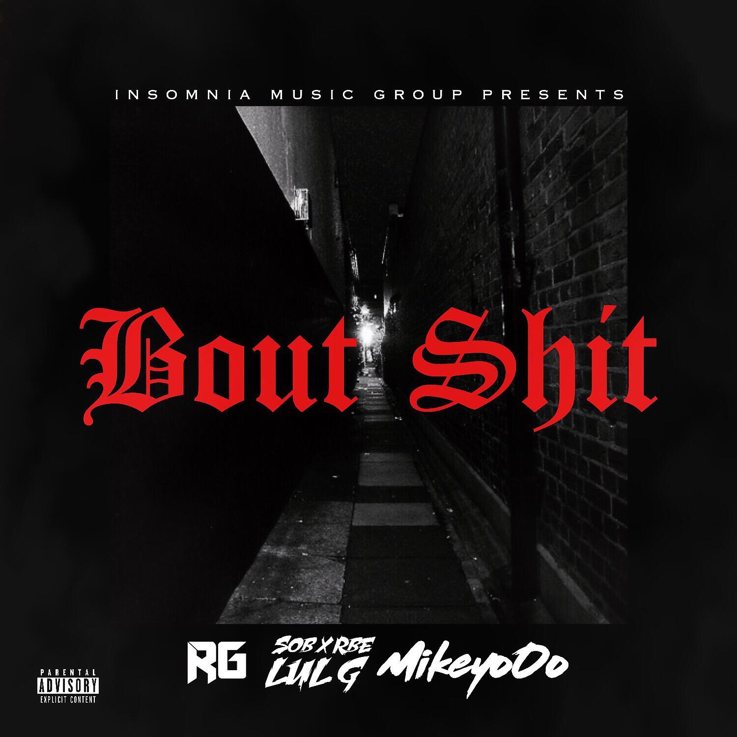 RG - Bout Shit (feat. Mikey Ooo & Lul G)