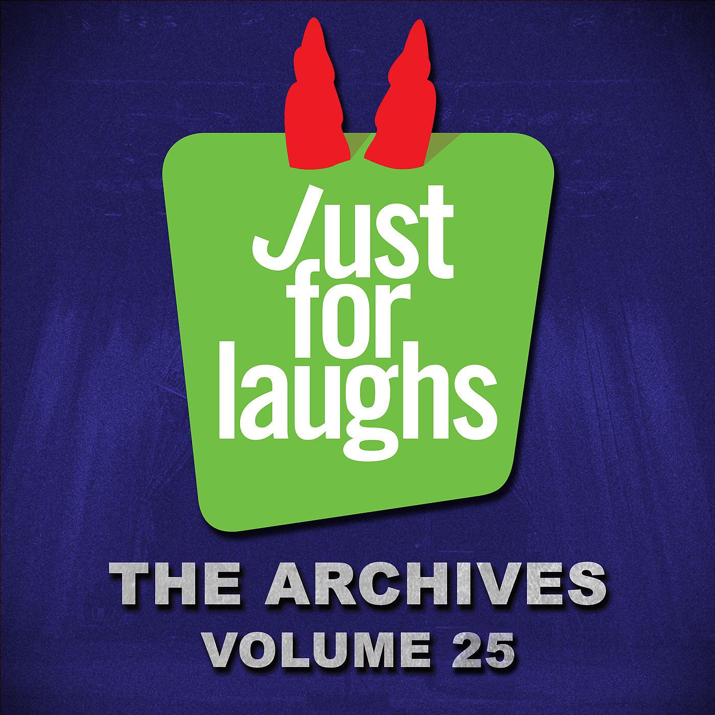 Постер альбома Just for Laughs: The Archives, Vol. 25