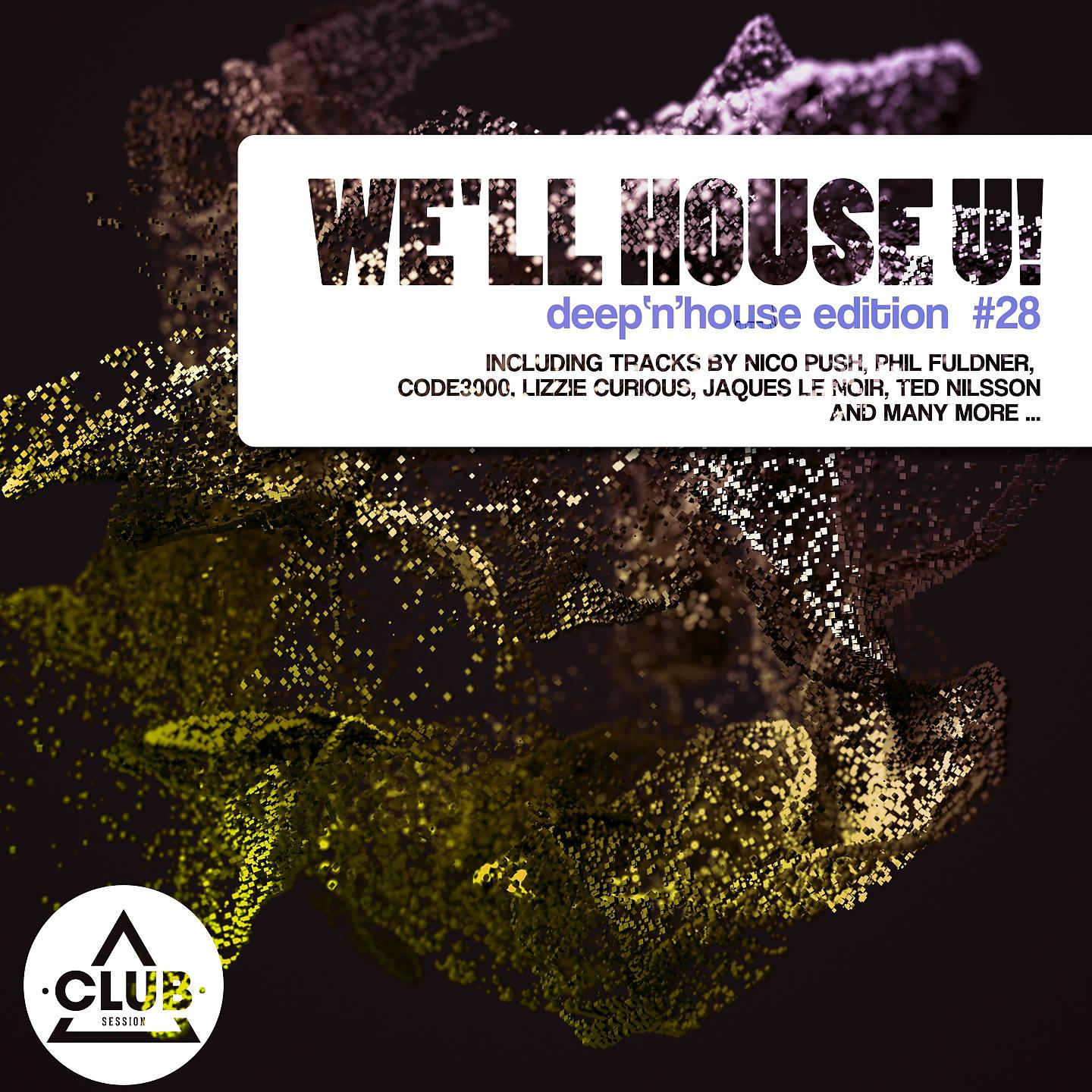 Постер альбома We'll House U! - Deep'n'House Edition, Vol. 28