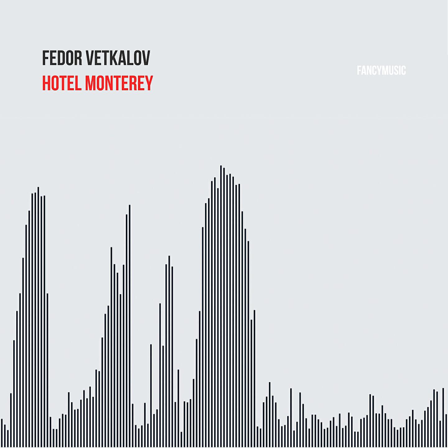 Fedor Vetkalov - Hotel Monterey