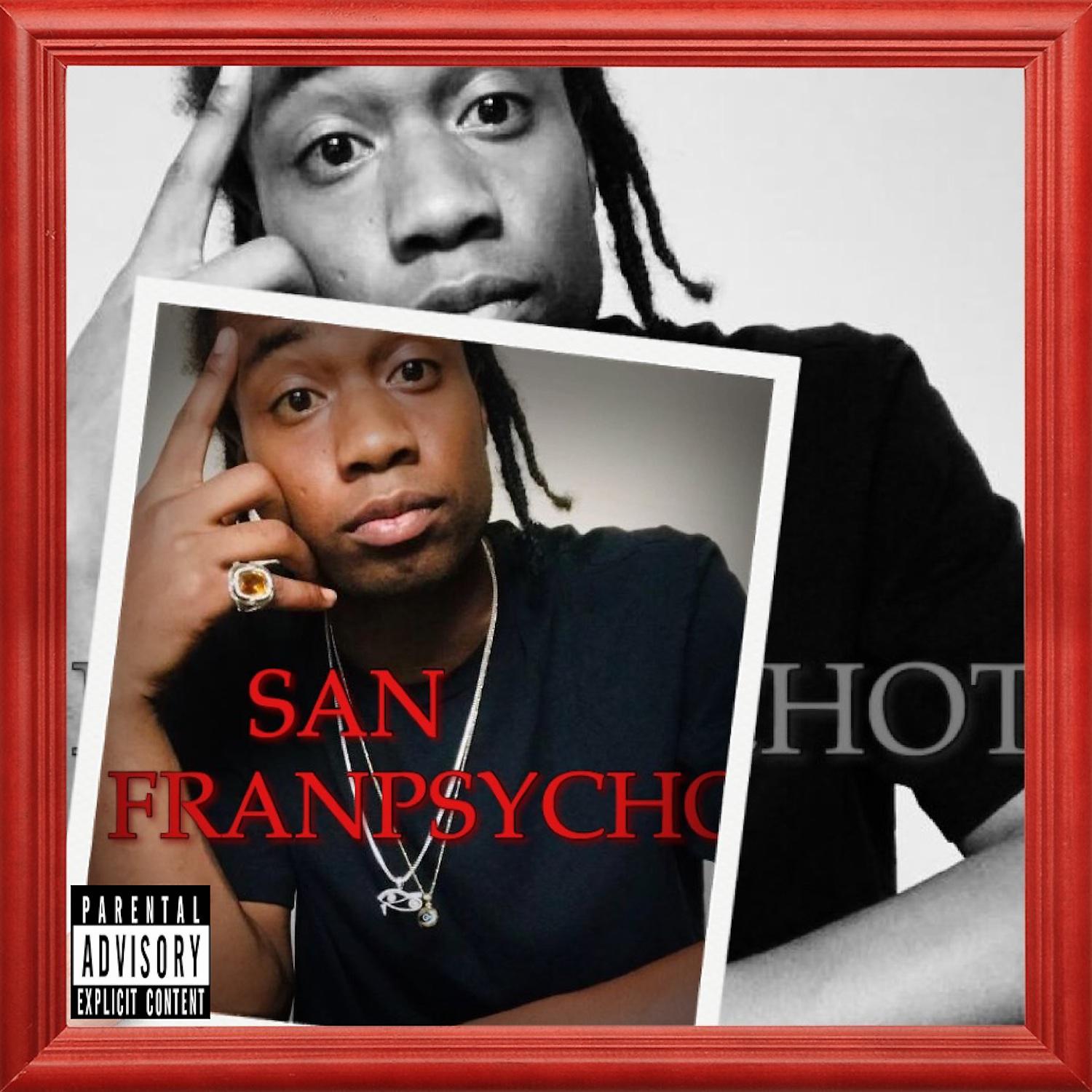 Постер альбома San Franpsychotic (feat. B Brazy)