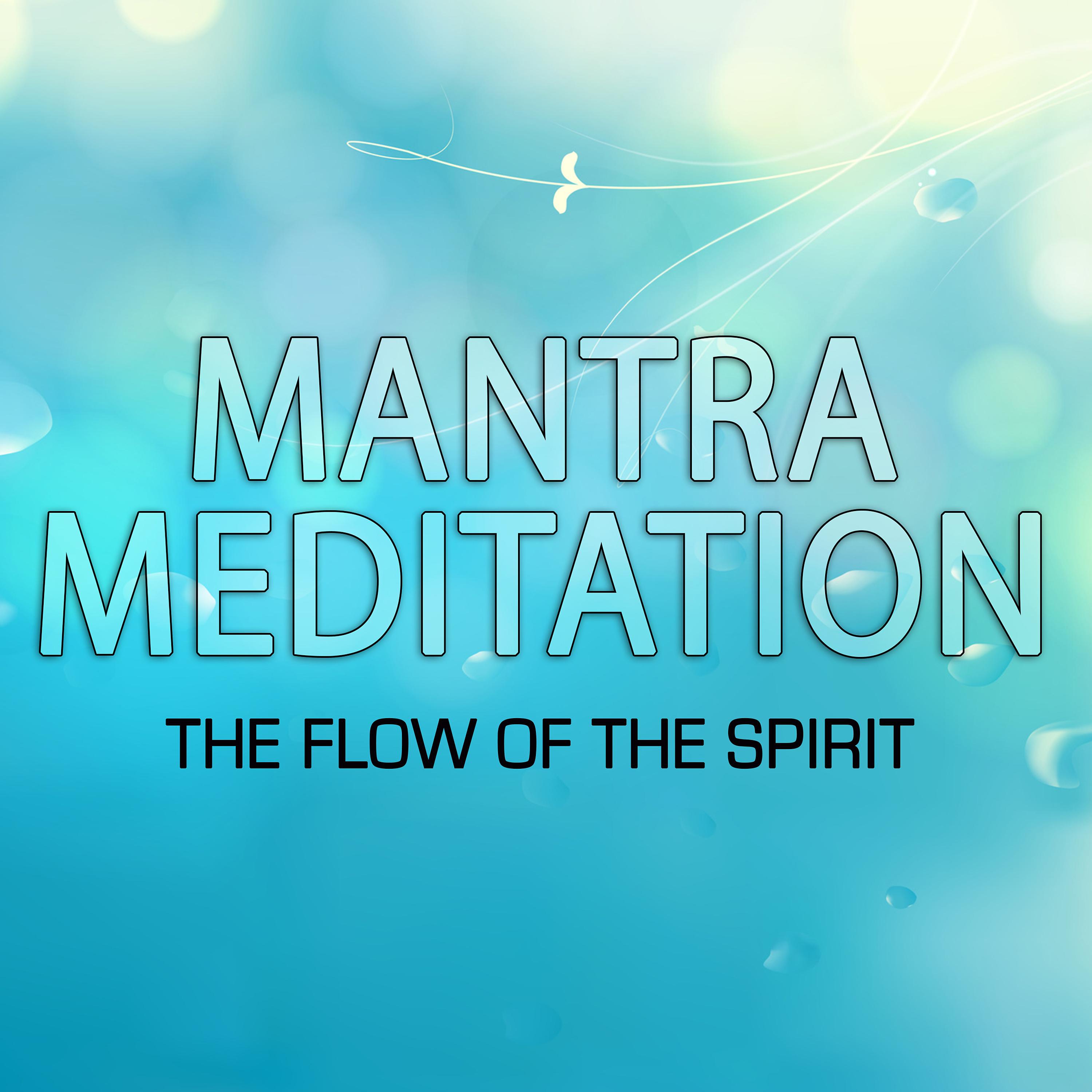Постер альбома Mantra for Meditation - The Flow of the Spirit