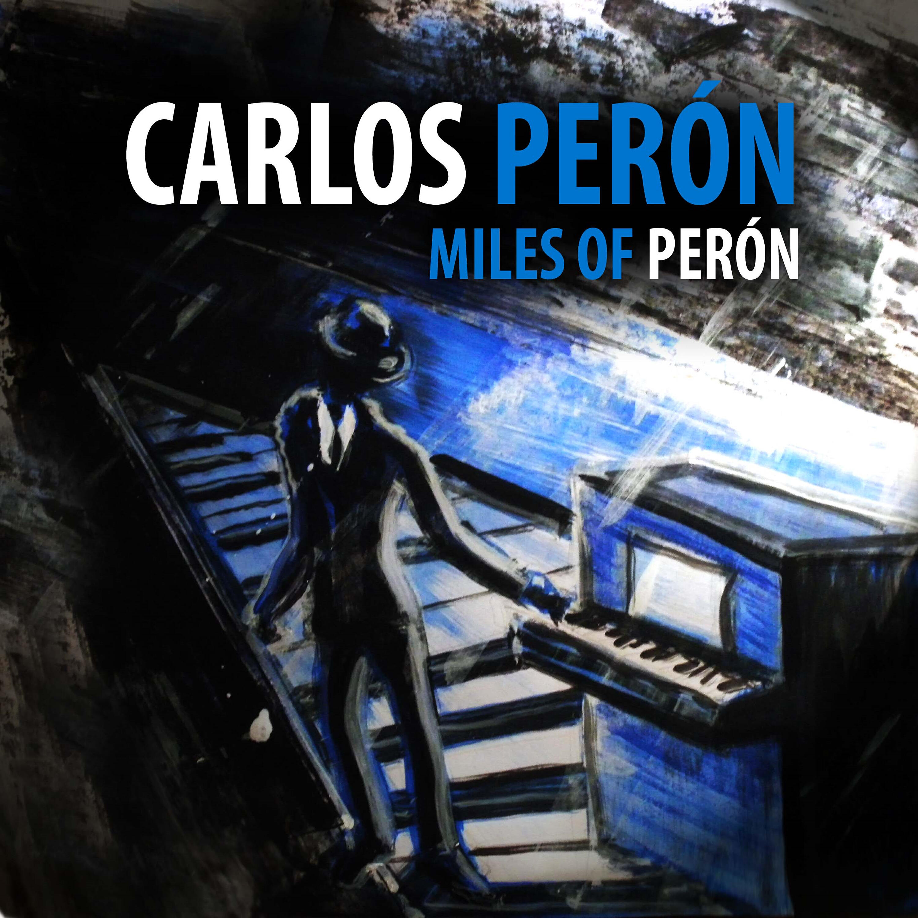 Carlos Peron - Miles Of Perón