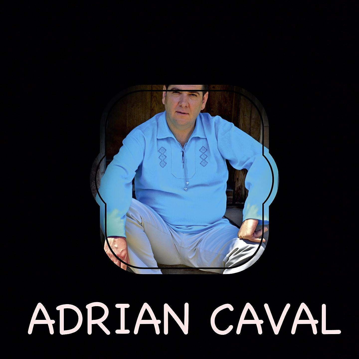 Adrian Caval - Am Fost Unde Am Crescut