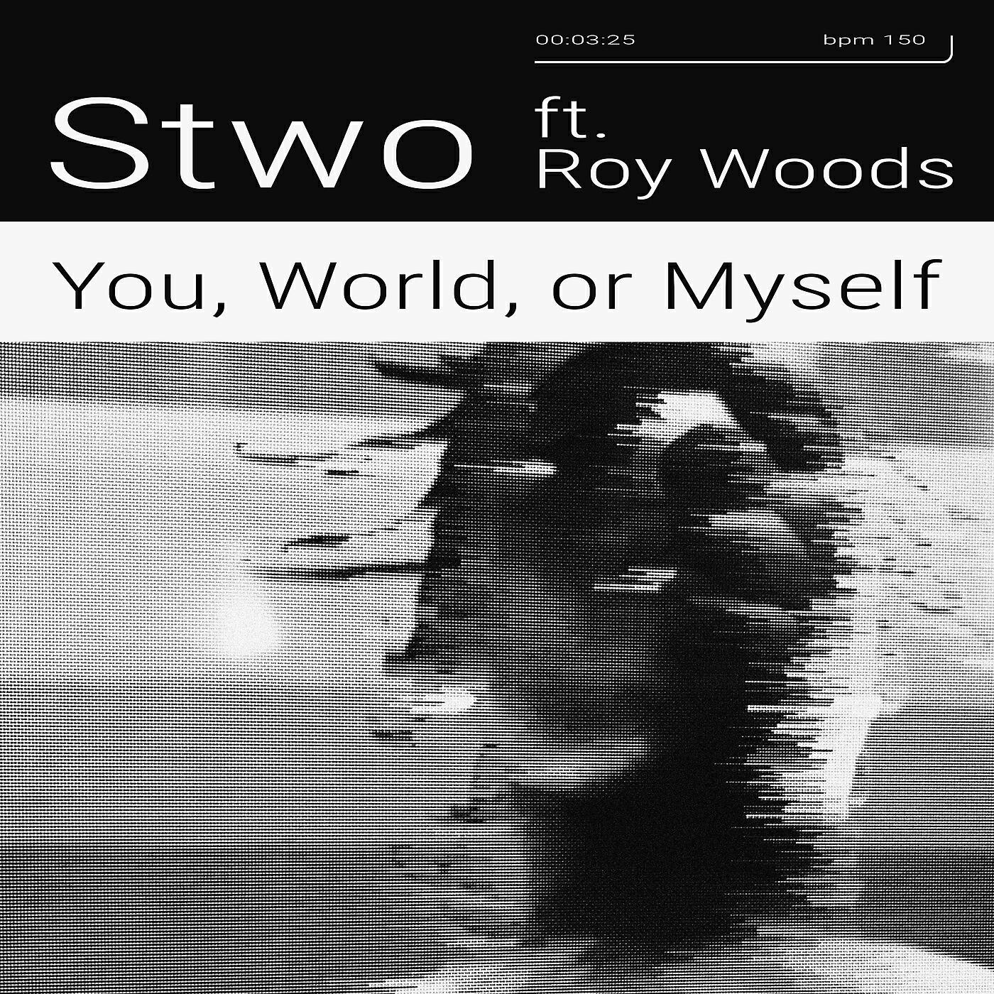 Stwo - You, World, or Myself