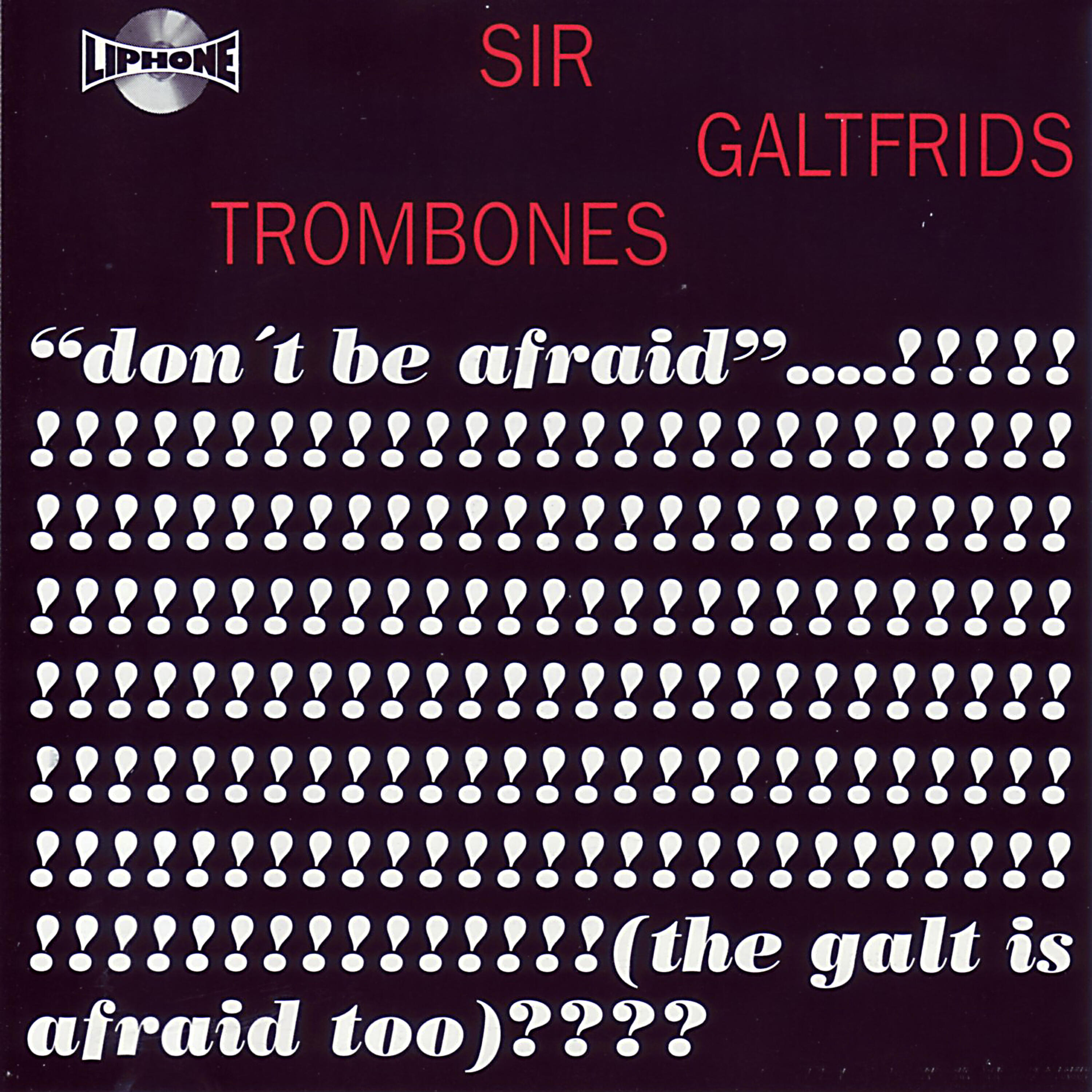 Sir Galtfrids Trombones - Don´t Be Afraid the Clowns Are Afraid Too