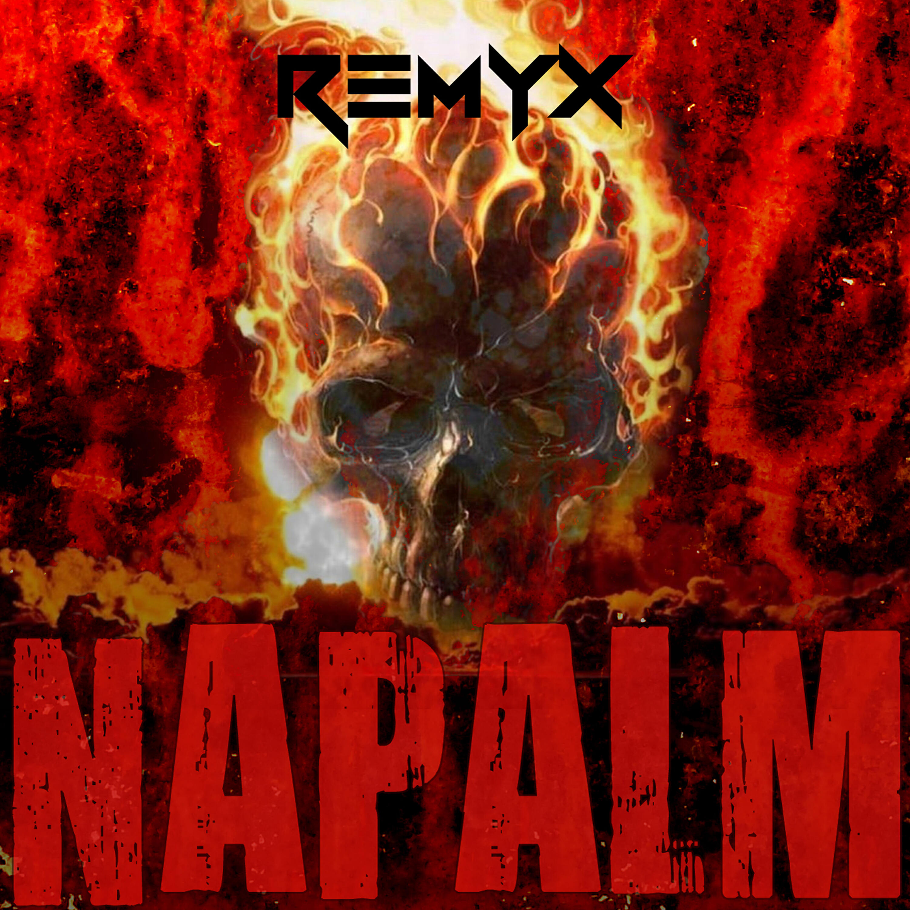 Remyx - Napalm (R3myx Original)