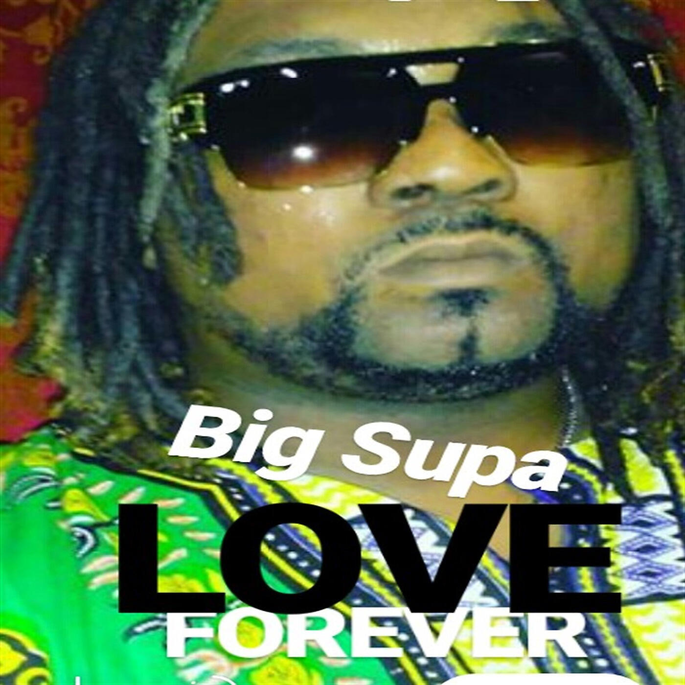 BIG SUPA - Love Forever