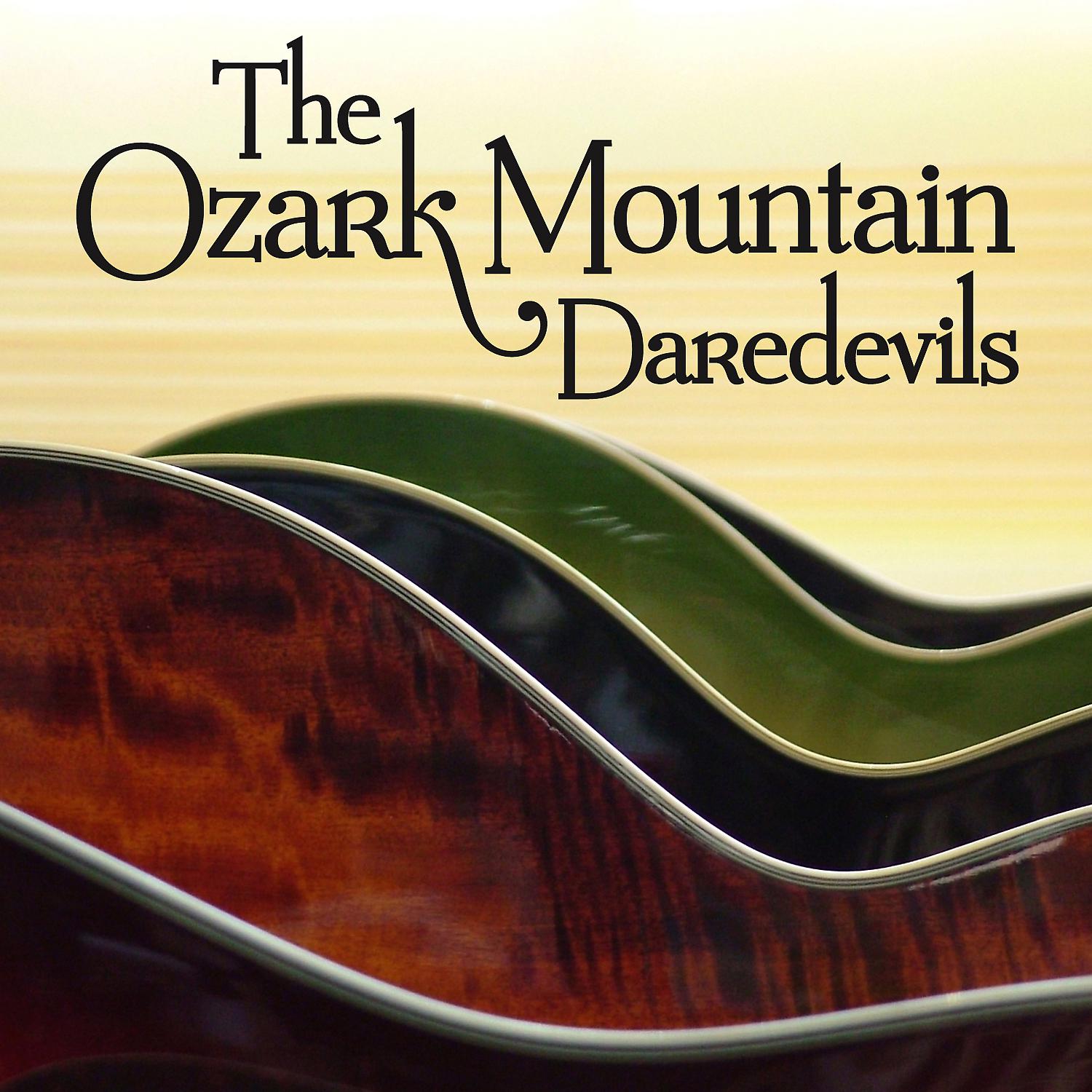 Постер альбома The Ozark Mountain Daredevils