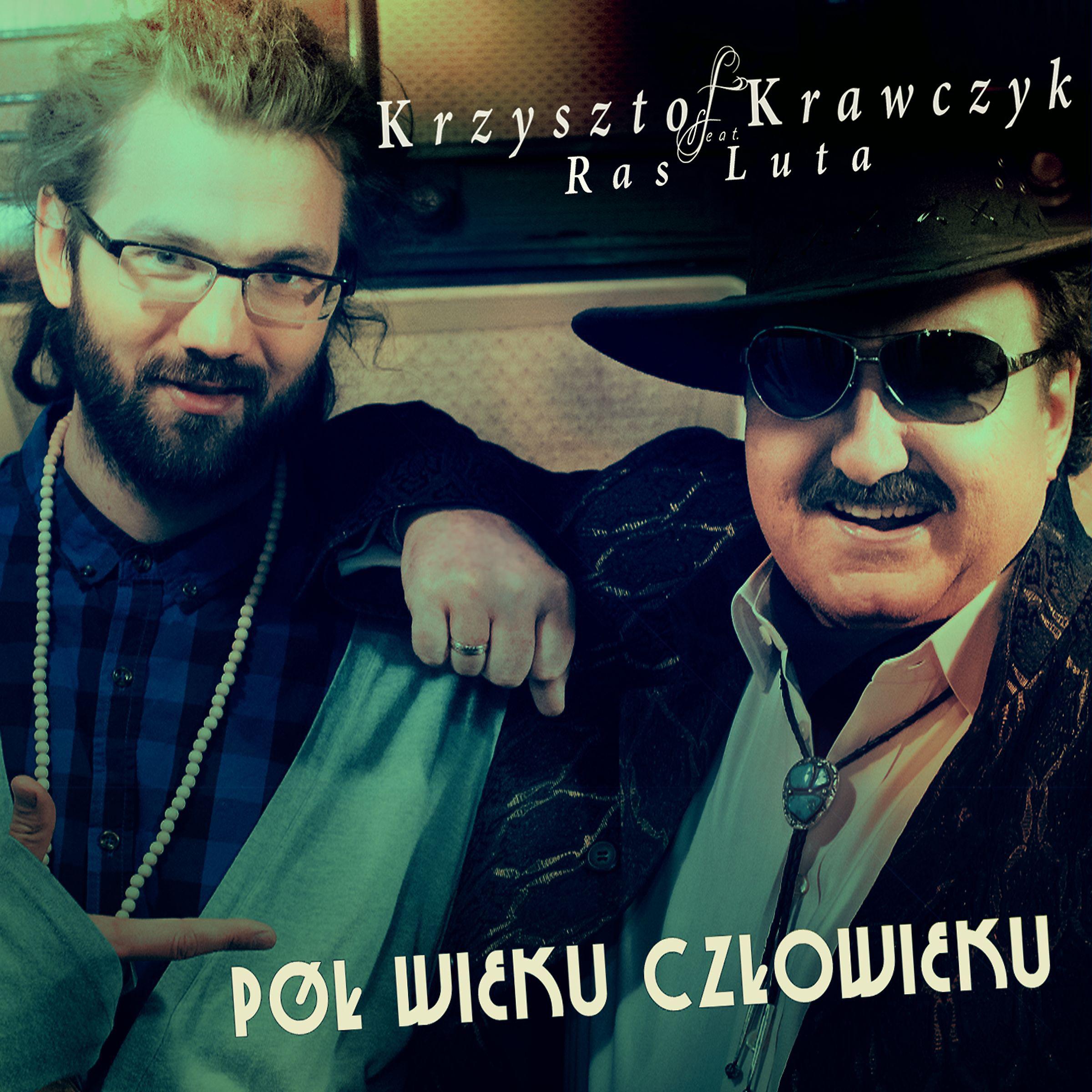Постер альбома Pol Wieku Czlowieku (feat. Ras Luta)