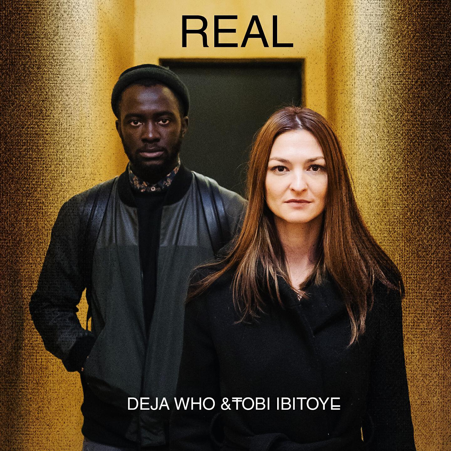 DEJA WHO - REAL