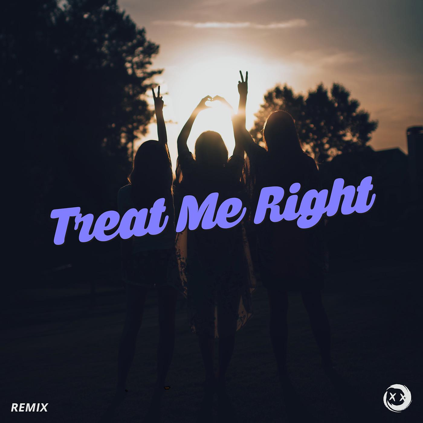Постер альбома Treat Me Right (Remix)