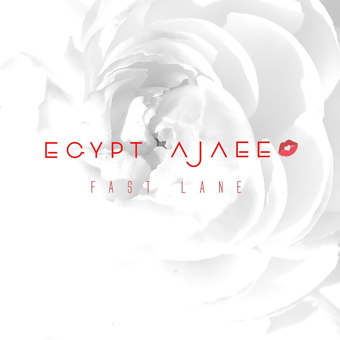 Egypt Ajaee - Fastlane