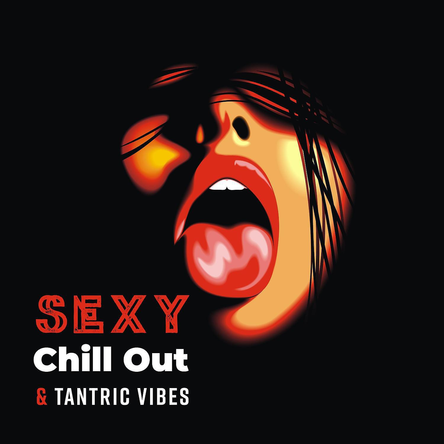 Sensual Chillout Tantric Music Masters - Sexy Lady, Tantric Ecstacy feat. DJ Chill del Mar