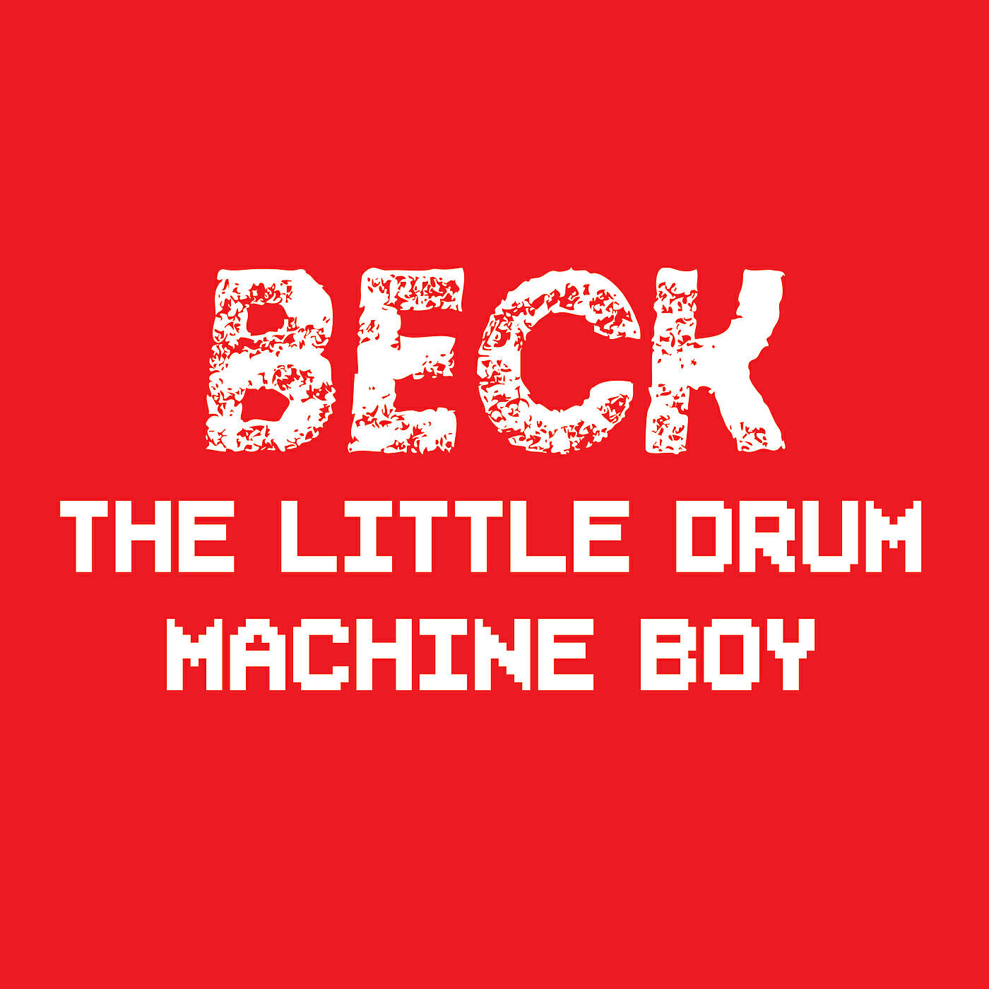 BECK - The Little Drum Machine Boy