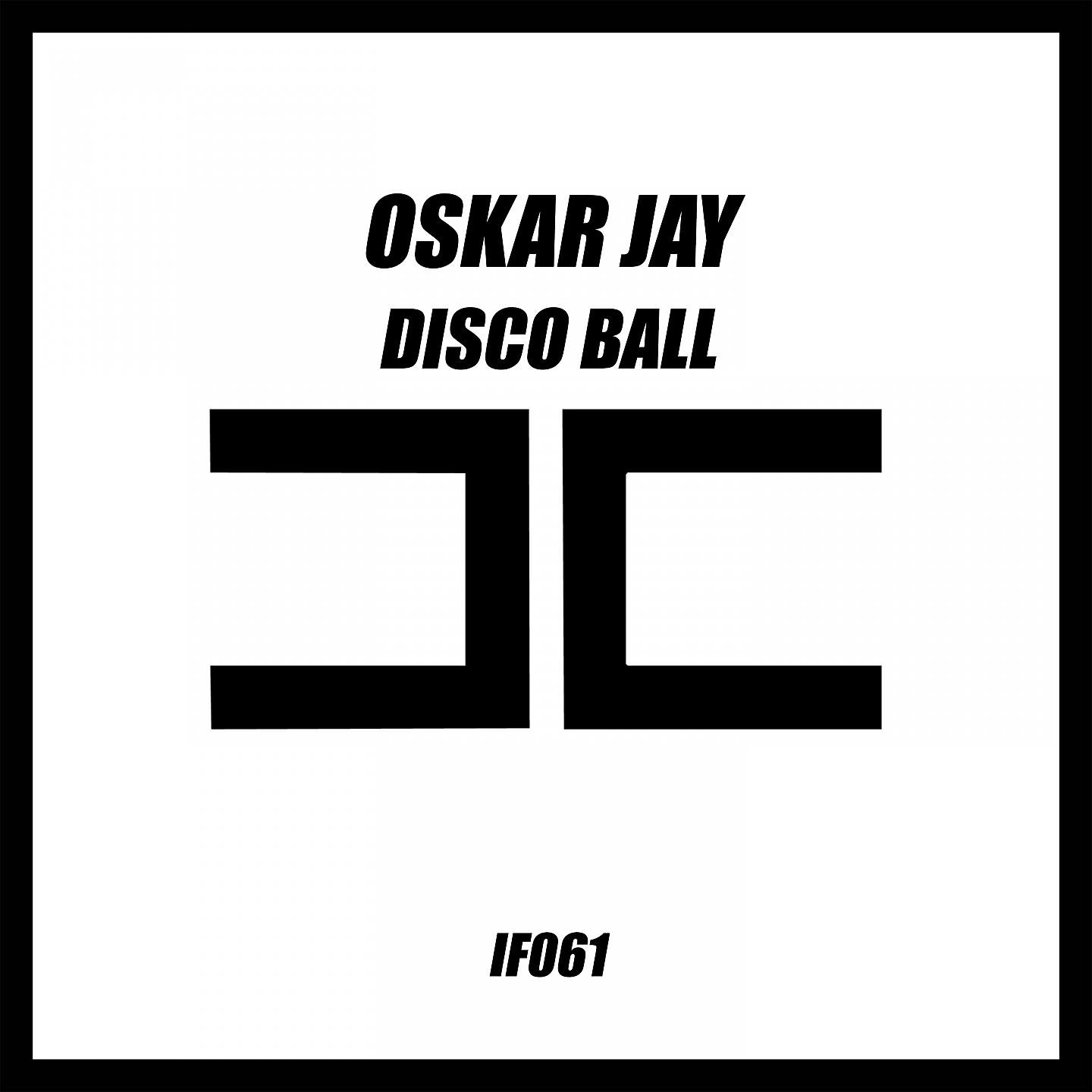 Oskar Jay - Disco Ball (Radio Mix)