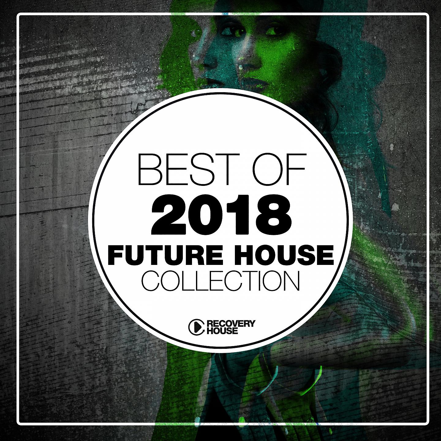 Постер альбома Best of 2018 - Future House Collection
