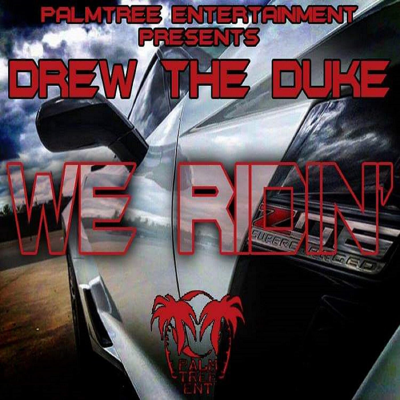Drew The Duke - We Ridin'