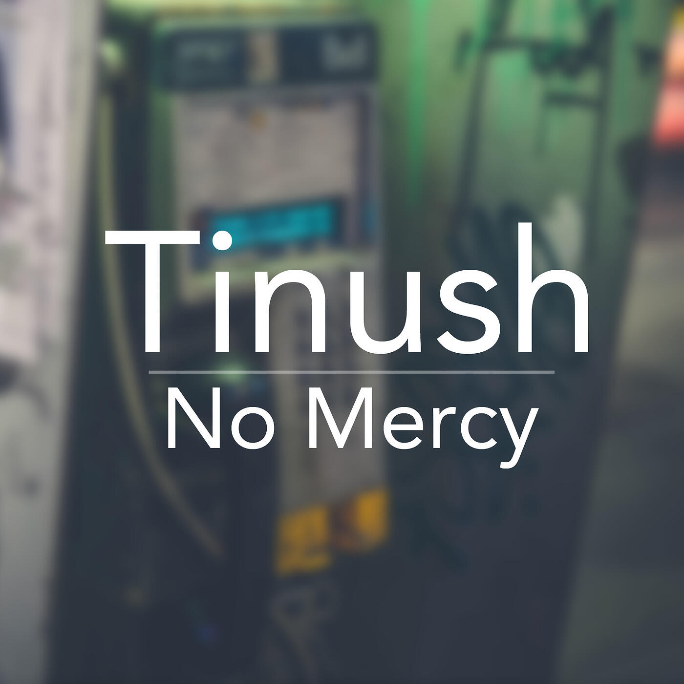 Tinush - No Mercy