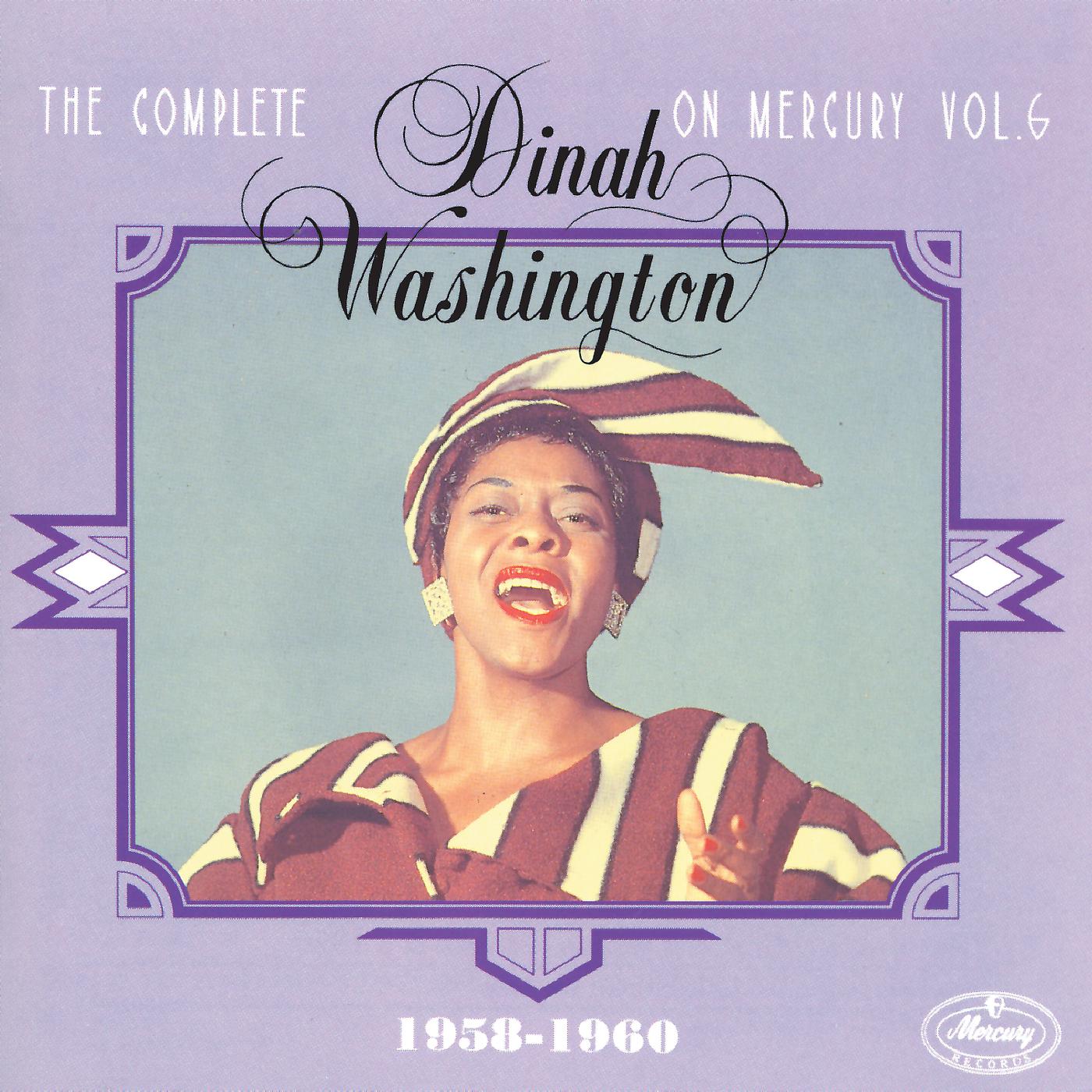 Постер альбома The Complete Dinah Washington On Mercury Vol. 6 (1958-1960)