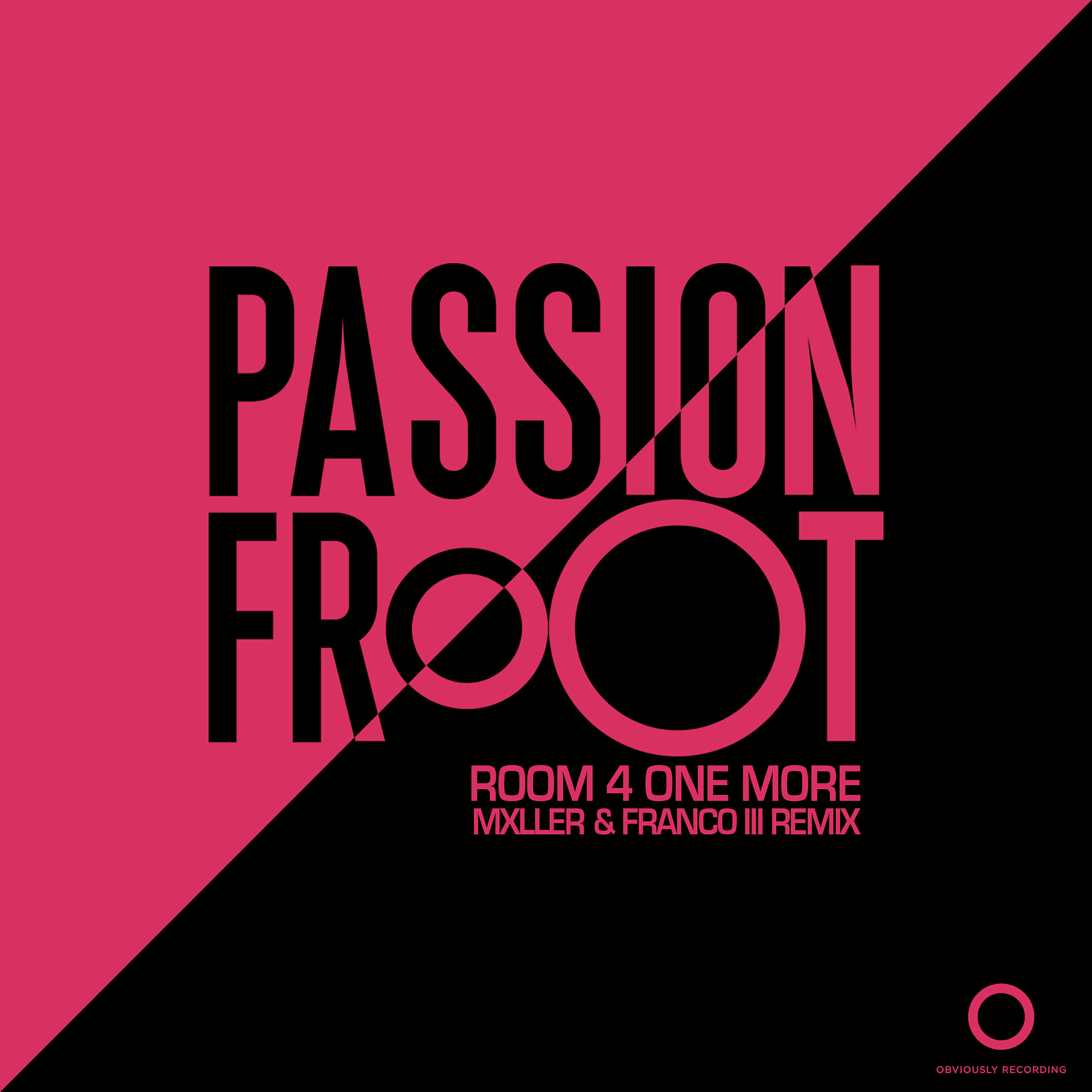 Passion Froot - Room 4 One More (Mxller & Franco III Remix)