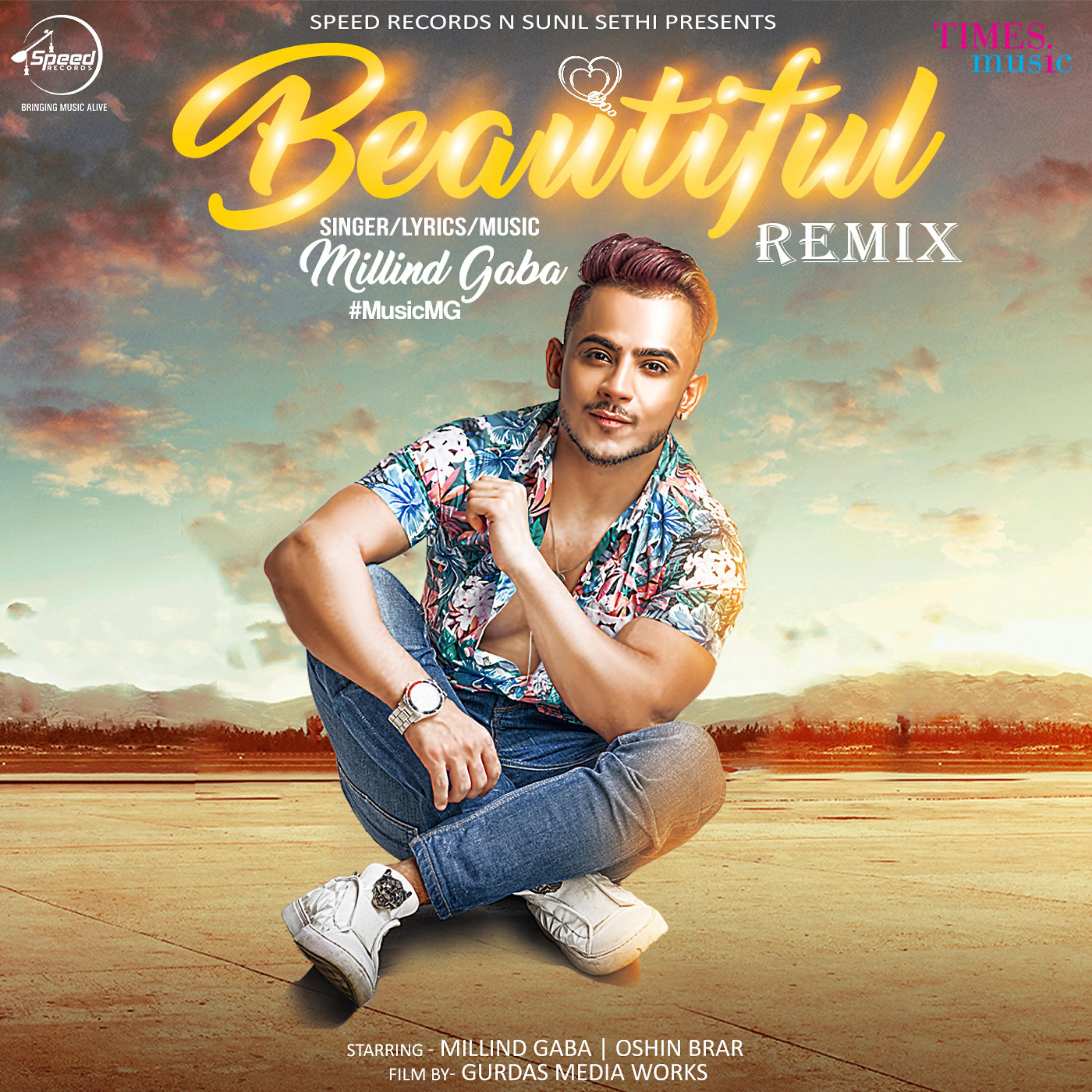 Millind Gaba - Beautiful (Remix)
