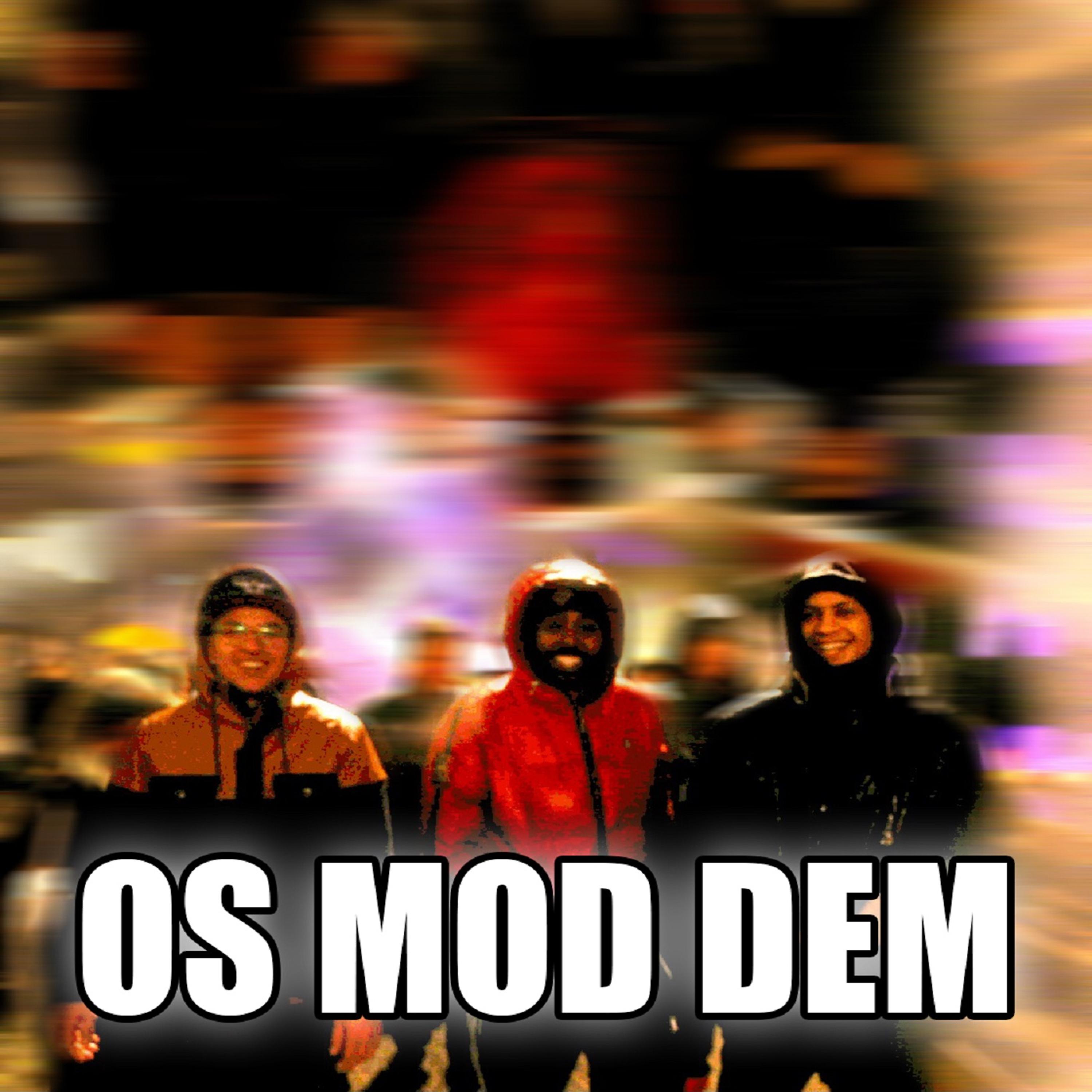 Постер альбома Os Mod Dem (Single)