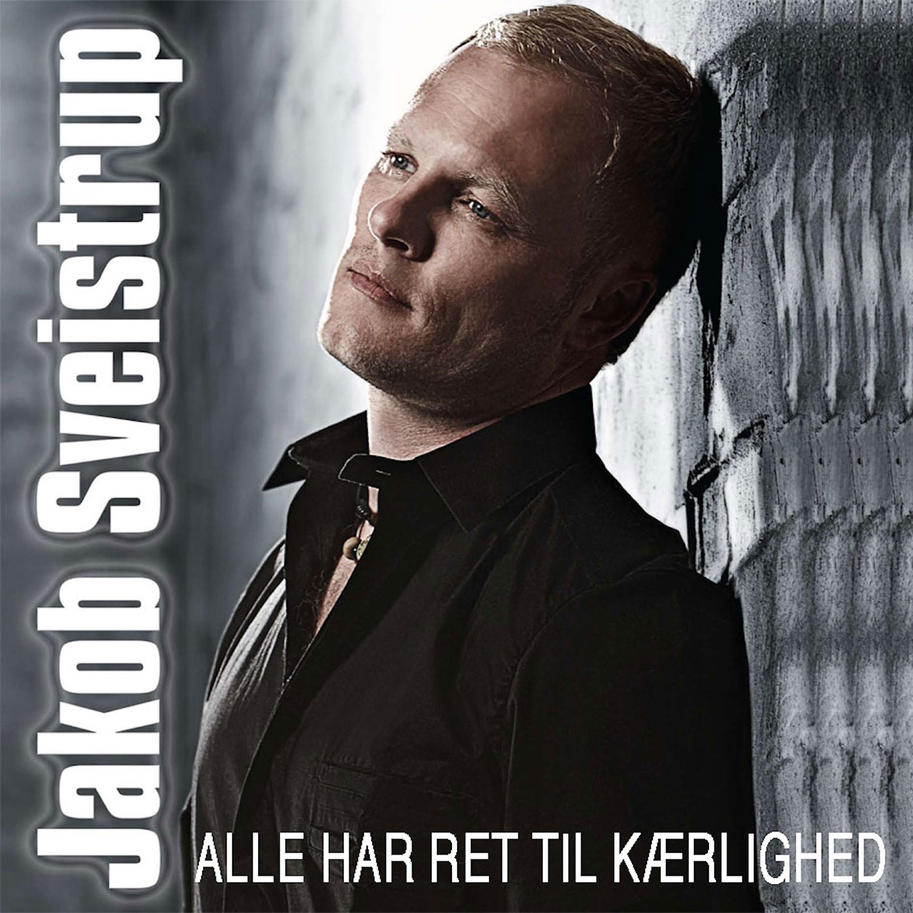 Jakob Sveistrup - Alle Har Ret Til Kærlighed