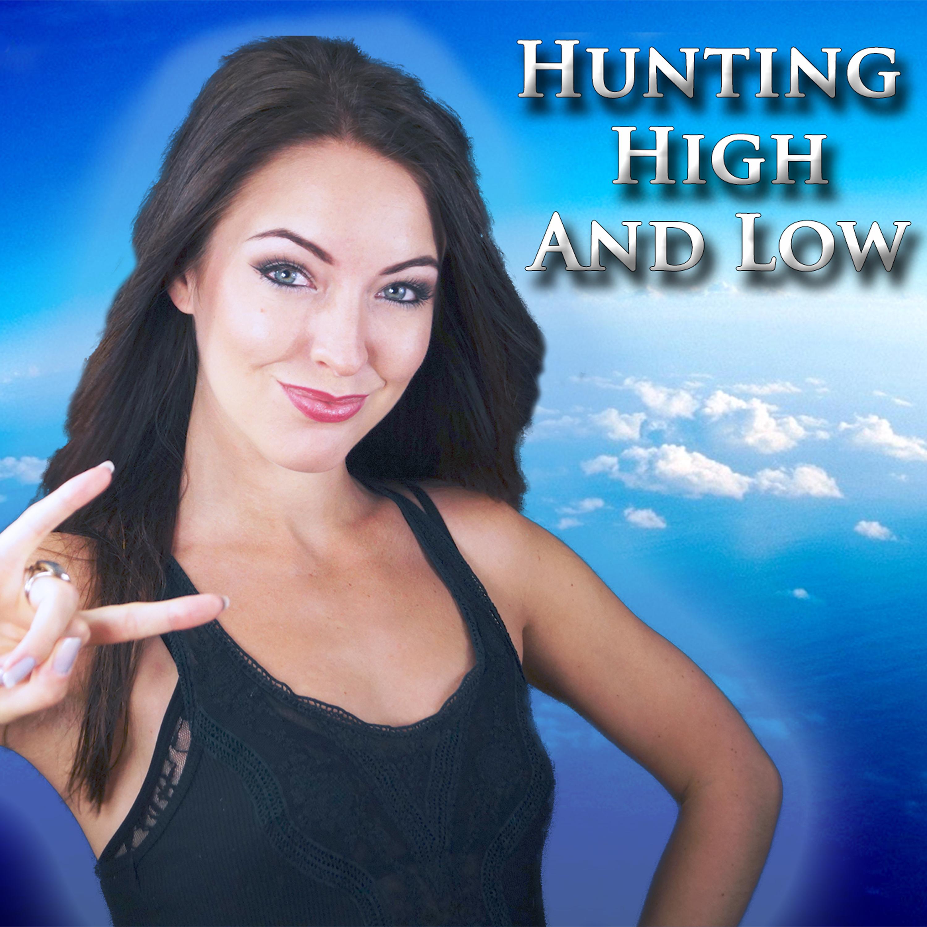 Постер альбома Hunting High and Low