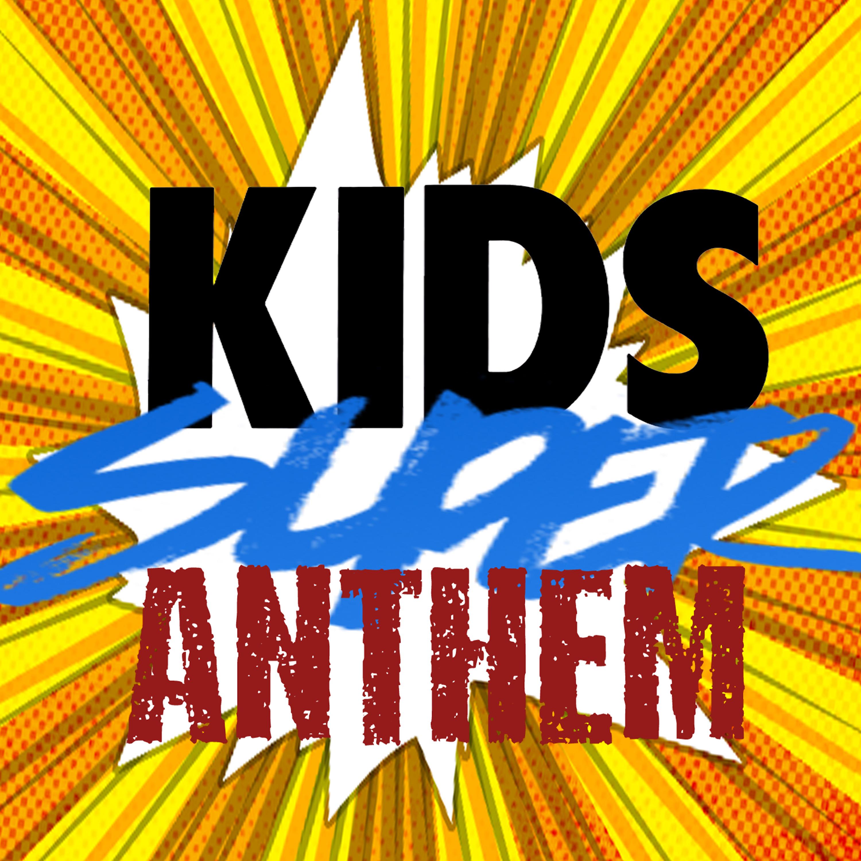 Постер альбома Kids Super Anthem