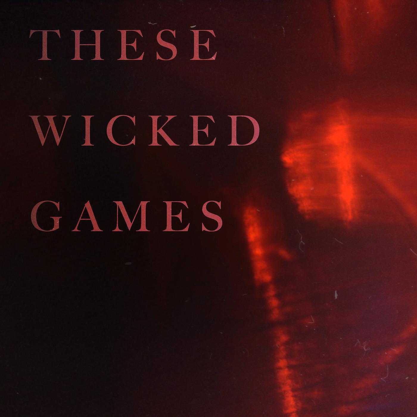 Постер альбома These Wicked Games