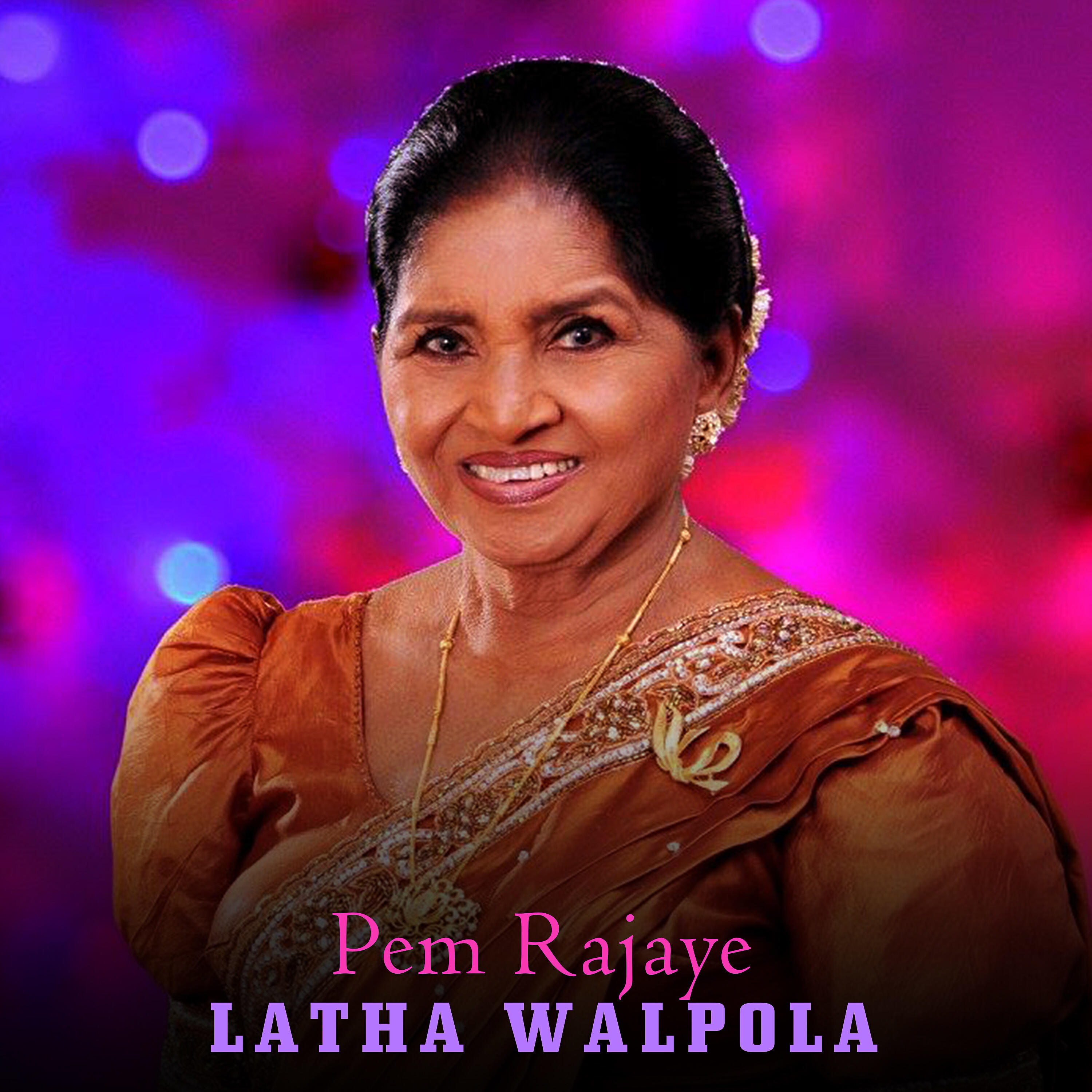 Latha Walpola - Pem Rajaye