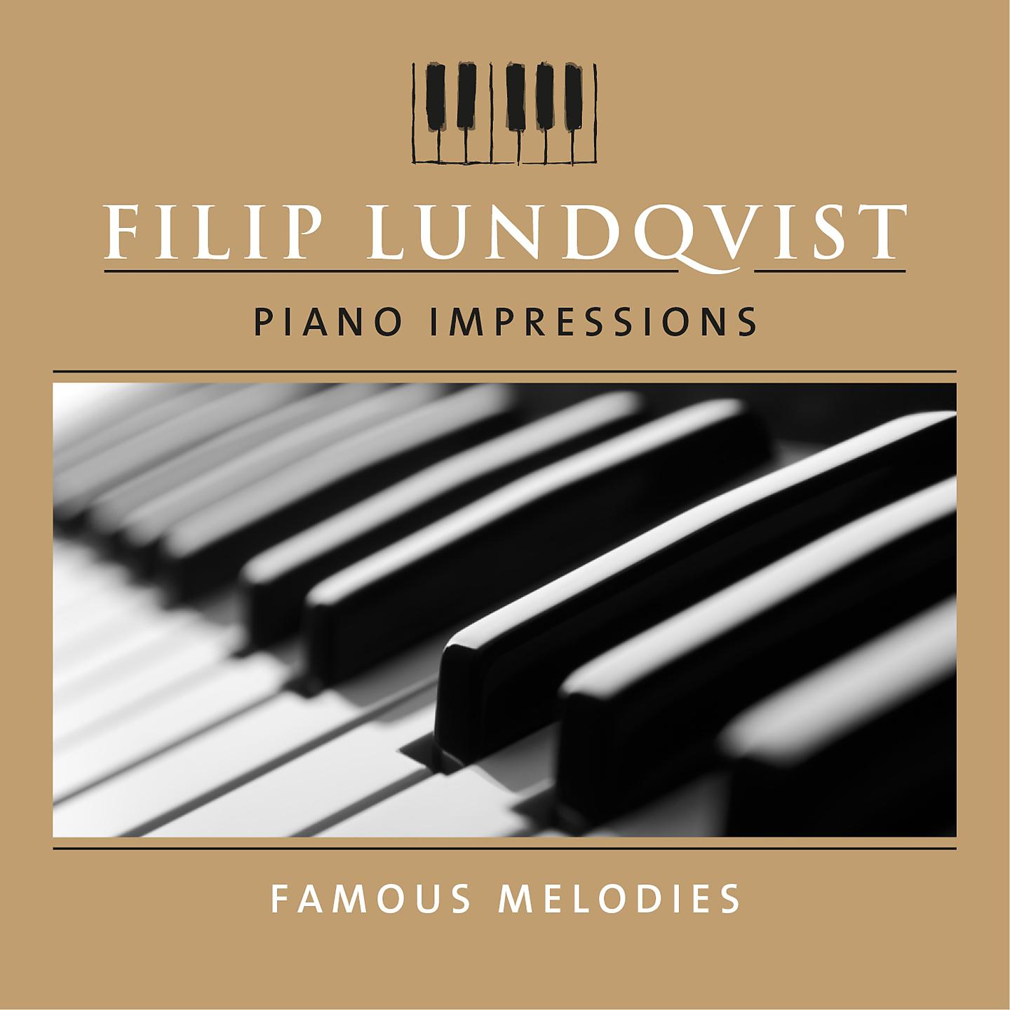 Постер альбома Piano Impressions: Famous Melodies
