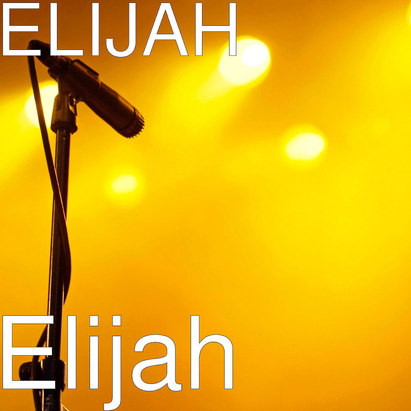 Постер альбома Elijah