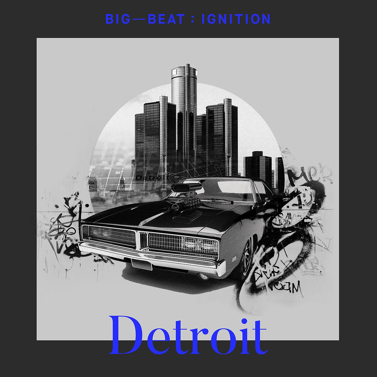 Постер альбома Big Beat Ignition: Detroit